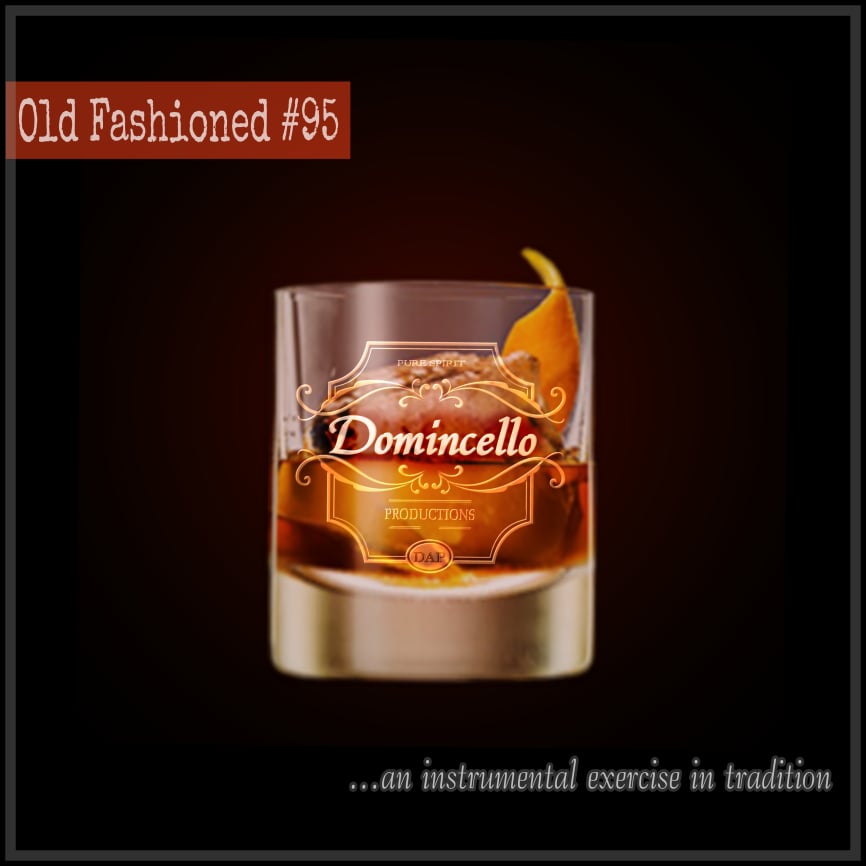 Domincello’s “Old Fashioned #95”