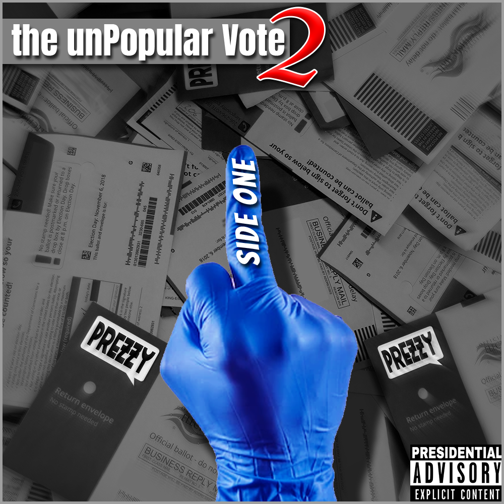 PREZZY’s “the unPopular Vote, Vol. 2 (Side One)
